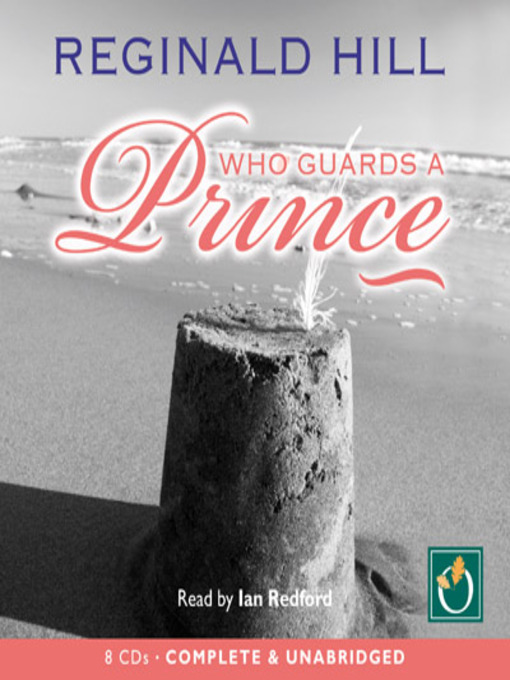 Title details for Who Guards a Prince? by Reginald Hill - Available